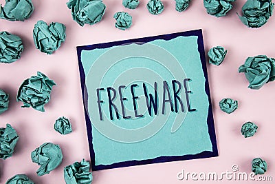 Text sign showing Freeware. Conceptual photo Software Application that is available for use at no monetary cost. Concept For Infor Stock Photo