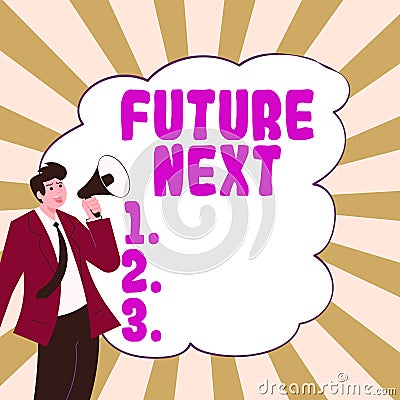 Inspiration showing sign Future Next. Business concept something expected in near time to happen Stock Photo