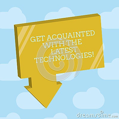 Text sign showing Get Acquainted With The Latest Technologies. Conceptual photo Be up to date have knowledge Blank 3D Rectangular Stock Photo