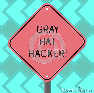 Text sign showing Gray Hat Hacker. Conceptual photo Computer security expert who may sometimes violate laws Blank Stock Photo