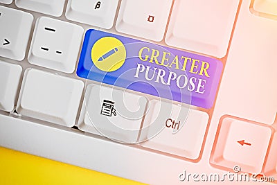 Text sign showing Greater Purpose. Conceptual photo Extend in average conforming the moral order of the universe Stock Photo