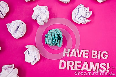 Text sign showing Have Big Dreams Motivational Call. Conceptual photo Future Ambition Desire Motivation Goal Text Words pink backg Stock Photo
