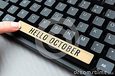 Text sign showing Hello October. Conceptual photo Last Quarter Tenth Month 30days Season Greeting -48797 Stock Photo