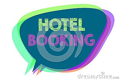 Text sign showing Hotel Booking. Conceptual photo Online Reservations Presidential Suite De Luxe Hospitality Speech Stock Photo