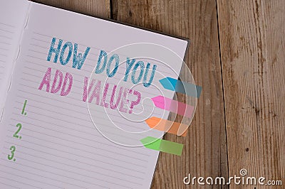 Text sign showing How Do You Add Value Question. Conceptual photo improve work undertaking production process Striped Stock Photo