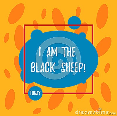 Text sign showing I Am The Black Sheep. Conceptual photo Different from others original unique in a group Asymmetrical Stock Photo