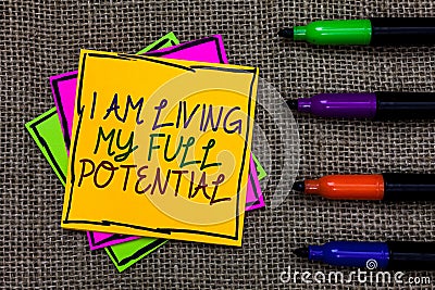 Text sign showing I Am Living My Full Potential. Conceptual photo Embracing opportunities using skills abilities Written on some c Stock Photo