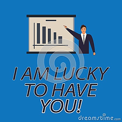 Text sign showing I Am Lucky To Have You. Conceptual photo Expressing roanalysistic feelings and positive emotions Man Stock Photo