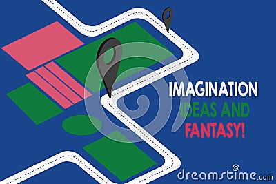 Text sign showing Imagination Ideas And Fantasy. Conceptual photo Creativity inspirational creative thinking Road Map Navigation Stock Photo