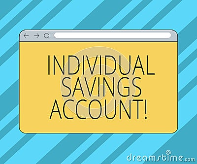 Text sign showing Individual Savings Account. Conceptual photo Savings account offered in the United Kingdom Monitor Stock Photo