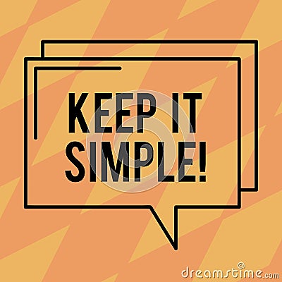 Text sign showing Keep It Simple. Conceptual photo Simplify Things Easy Understandable Clear Concise Ideas Rectangular Outline Stock Photo