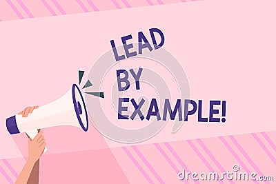Text sign showing Lead By Example. Conceptual photo you become demonstrating others want to follow for your actions Stock Photo