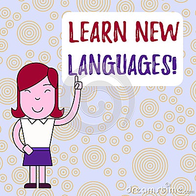 Text sign showing Learn New Languages. Conceptual photo developing ability to communicate in foreign lang Woman Standing Stock Photo