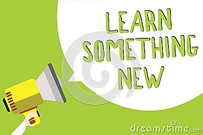 Text sign showing Learn Something New. Conceptual photo being taught new subject activity Knowledge or sport Multiline text messag Stock Photo