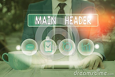 Text sign showing Main Header. Conceptual photo used to display the document title or company name at the top Stock Photo