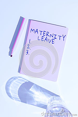 Text sign showing Maternity Leave. Word for the leave of absence for an expectant or new mother Stock Photo