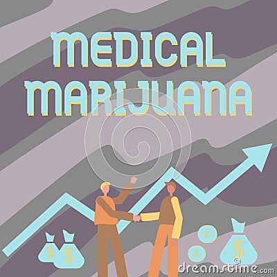 Text sign showing Medical Marijuana. Conceptual photo available only by prescription and used to treat illness Two Men Stock Photo