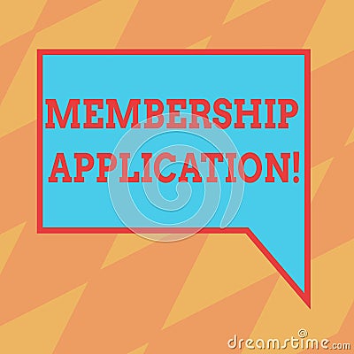 Text sign showing Membership Application. Conceptual photo Registration to Join a team group or organization Blank Rectangular Stock Photo