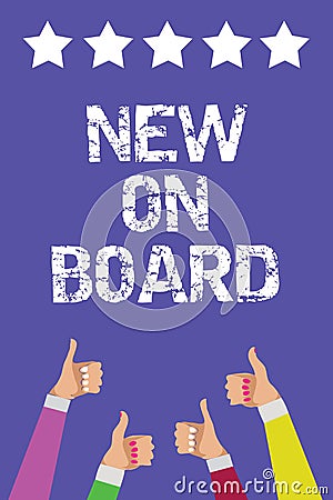 Text sign showing New On Board. Conceptual photo Welcome to the team Adaptation Collaboration Someone hired Men women hands thumbs Stock Photo