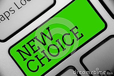 Text sign showing New Choice. Conceptual photo having lot of options and adding another one to choose between Keyboard green key I Stock Photo