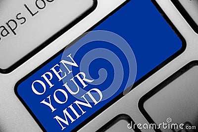 Text sign showing Open Your Mind. Conceptual photo Be open-minded Accept new different things ideas situations Keyboard blue key I Stock Photo