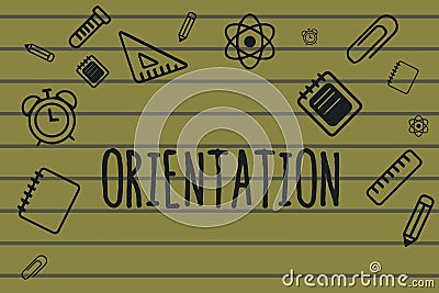 Text sign showing Orientation. Conceptual photo Particular things that a demonstrating prefers Process of orienting Stock Photo