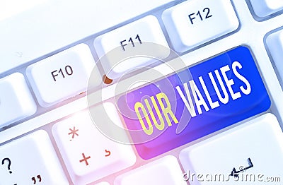 Text sign showing Our Values. Conceptual photo list of morals companies or individuals commit to do them White pc Stock Photo