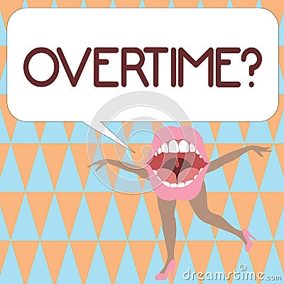 Text sign showing Overtime question. Conceptual photo Time worked in addition to regular working hours Stock Photo