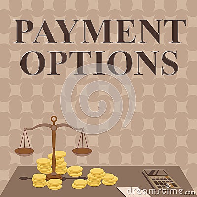 Text sign showing Payment Options. Word for The way of chosen to compensate the seller of a service Balance Scale Stock Photo