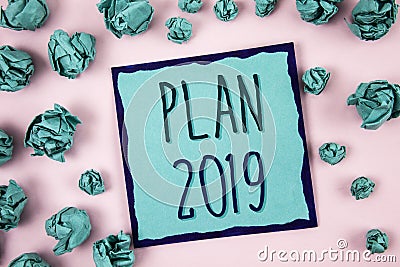 Text sign showing Plan 2019. Conceptual photo Challenging Ideas Goals for New Year Motivation to Start. Concept For Information Stock Photo