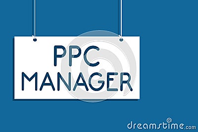 Text sign showing Ppc Manager. Conceptual photo which advertisers pay fee each time one of their ads is clicked Hanging board comm Stock Photo