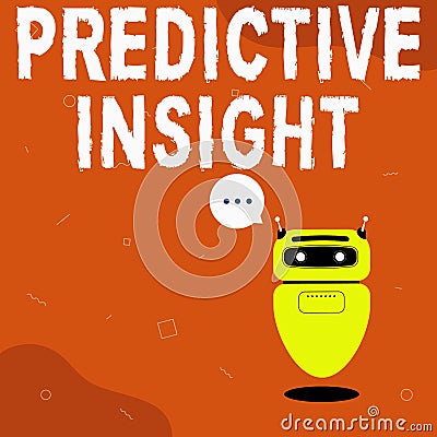 Text sign showing Predictive Insight. Concept meaning Proactive Fault Management System an Early Detection Illustration Stock Photo