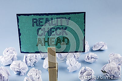 Text sign showing Reality Check Ahead. Conceptual photo Unveil truth knowing actuality avoid being sceptical written on Sticky Not Stock Photo