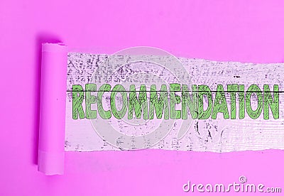 Text sign showing Recommendation. Conceptual photo something that recommends or expresses commendation Rolled ripped Stock Photo