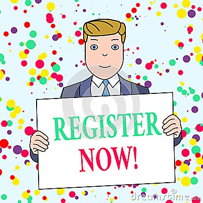 Text sign showing Register Now. Conceptual photo official list or record showing or things into forum Smiling Man Stock Photo