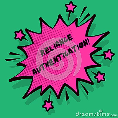 Text sign showing Reliance Authentication. Conceptual photo part of trust based identity attribution process Spiky Blank Stock Photo