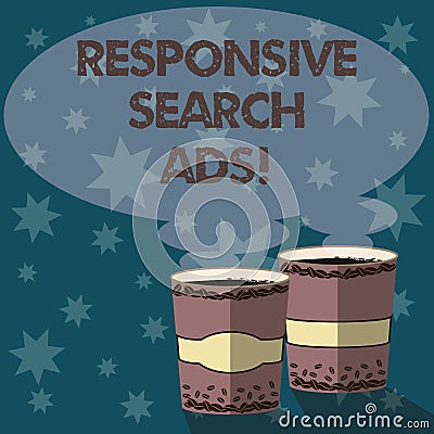 Text sign showing Responsive Search Ads. Conceptual photo To increase the likelihood that your ad shows Two To Go Cup with Stock Photo