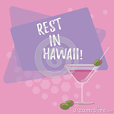 Text sign showing Rest In Hawaii. Conceptual photo Have a relaxing time enjoying beautiful beaches and summer Filled Stock Photo