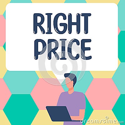 Sign displaying Right Price. Word Written on the amount of money that it is reasonable for the product Stock Photo