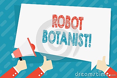 Text sign showing Robot Botanist. Conceptual photo Methods for automated botanical species identification Hand Holding Stock Photo