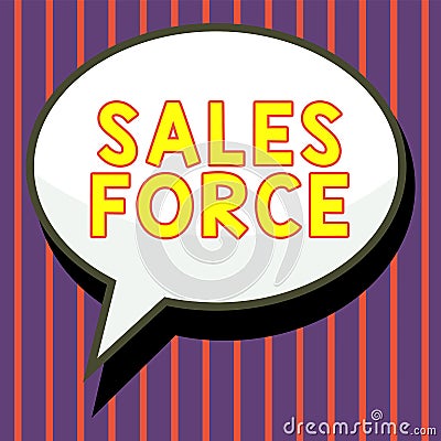 Hand writing sign Sales Force. Business overview they are responsible for of selling products or services Stock Photo