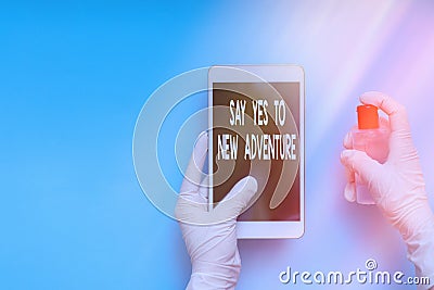 Text sign showing Say Yes To New Adventure. Conceptual photo embracing an exciting or unusual experience Contamination Stock Photo