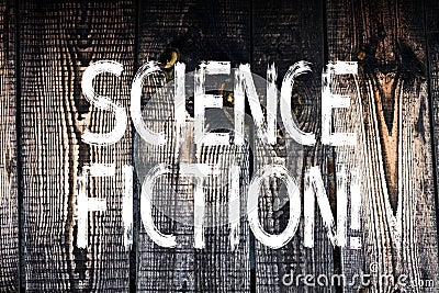 Text sign showing Science Fiction. Conceptual photo Fantasy Entertainment Genre Futuristic Fantastic Adventures Wooden Stock Photo