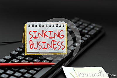 Text sign showing Sinking Business. Conceptual photo the company or other organization that is failing Copying Old Ideas Stock Photo