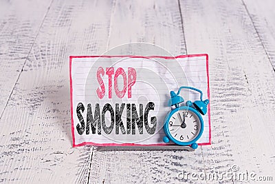 Text sign showing Stop Smoking. Conceptual photo Discontinuing or stopping the use of tobacco addiction. Stock Photo