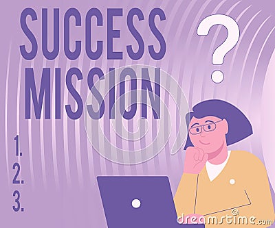 Text sign showing Success Mission. Word for getting job done in perfect way with no mistakes Task made Lady Drawing Stock Photo