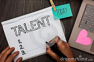 Text sign showing Talent. Conceptual photo Natural abilities of people showing specialized skills they possess Appointment daily g Stock Photo