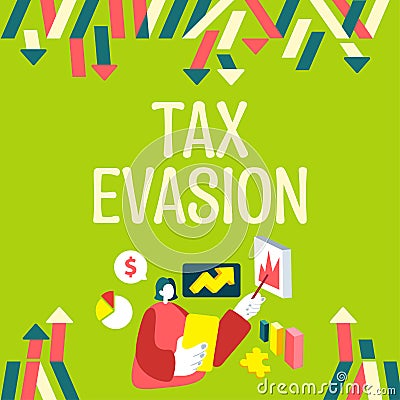 Text sign showing Tax Evasion. Business approach the failure to pay or the deliberate underpayment of taxes Stock Photo