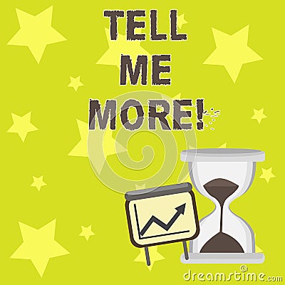 Text sign showing Tell Me More. Conceptual photo Elaborate your business thoughts further for assistance Successful Stock Photo