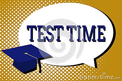 Text sign showing Test Time. Conceptual photo Moment to take an examination Grade knowledge lesson learned Stock Photo